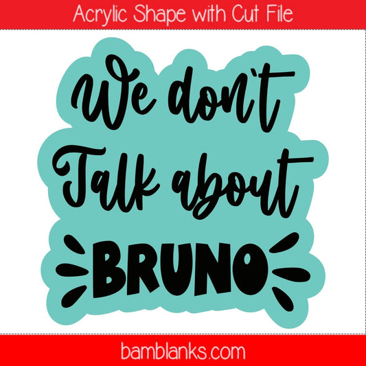 We Dont Talk About Bruno - Acrylic Shape #1970