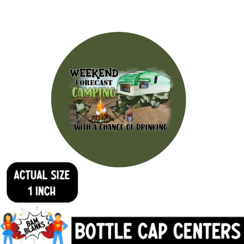 Weekend Forecast Camping - Bottle Cap Center #BC0017