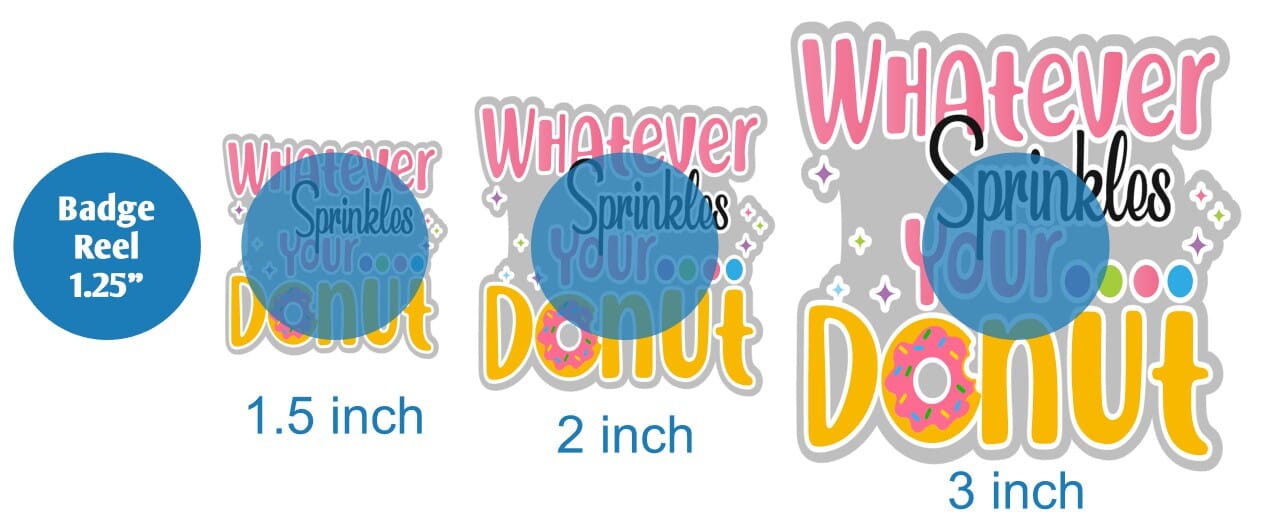 Whatever Sprinkles Your Donut - Acrylic Shape #1173
