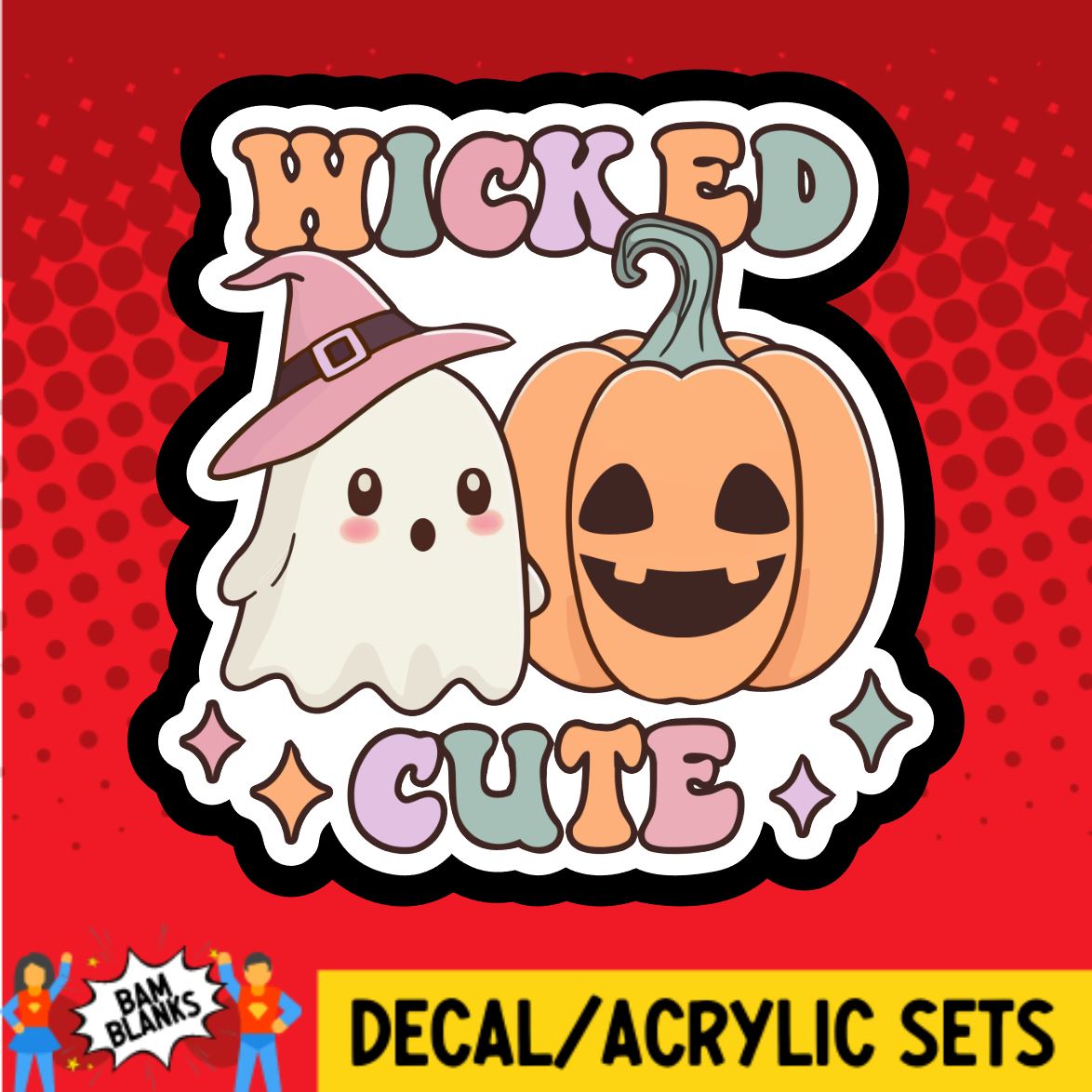 Wicked Cute Pumpkin and Ghost - DECAL AND ACRYLIC SHAPE #DA0