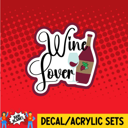 Wine Lover- DECAL AND ACRYLIC SHAPE #DA0112