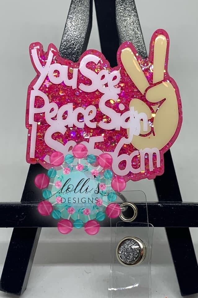 You See Peace Sign - Acrylic Shape #1497